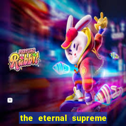 the eternal supreme pt br